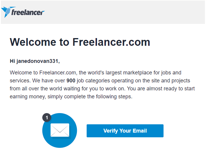 <p>Verify your email address by opening the email sent from Freelancer and clicking on Verify Your Email.</p>
