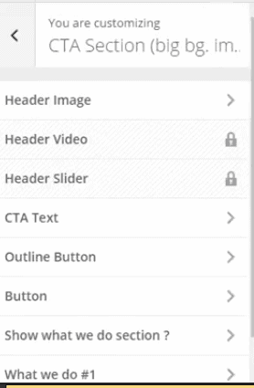 <p>Click Theme Options > CTA Section > Add you header image, video or slider. Back to CTA Section, Click CTA Text > Add your main CTA title, text and subtitle. Click Outline button> Customize button settings > Click Save and Publish. To add your services, click CTA Section > What You Do > Customize according to your services.</p>