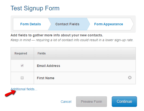 <p>On the Contact Fields tab, click on the fields that you want to add on your form. You can click Additional Fields for more options > Click Continue.</p>