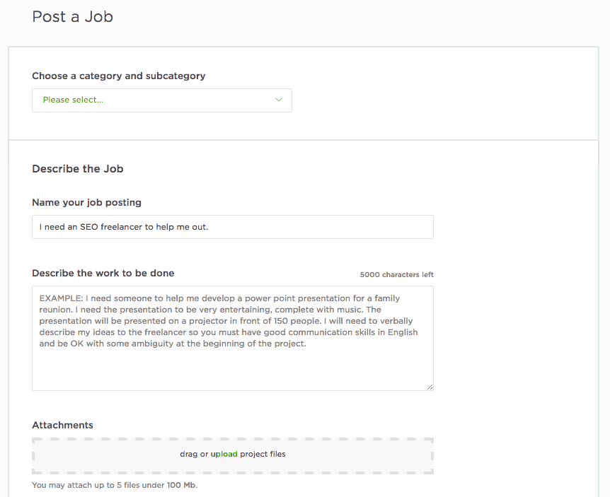 <p>Add in a description and edit the name of your job posting if you'd like. You can also upload some supporting files in the Attachments area below. Scroll down to more questions and choose an answer from the options to provide more details.</p>
