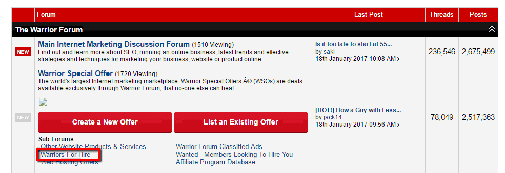 <p>Go to the Warriors for Hire Section by going to The Warrior Forum > Warrior Special Offers.</p>