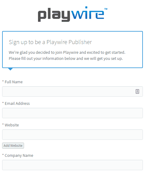 <p>Sign up at <a href="http://www.playwire.com">http://www.playwire.com</a>. Enter the required information and your specifications.</p>